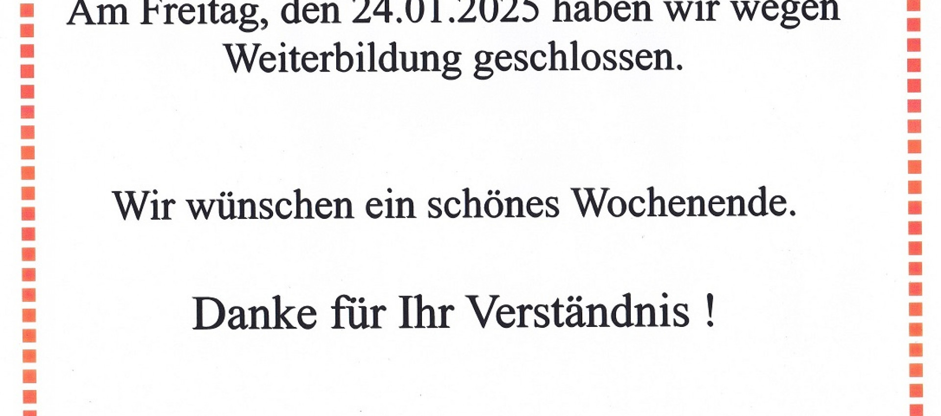 Wegen Fortbildung geschlossen